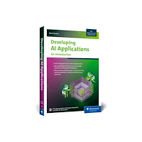 Rheinwerk Publishing Inc. Developing AI Applications (häftad, eng)