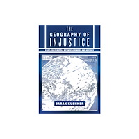 Cornell University Press The Geography of Injustice (inbunden, eng)