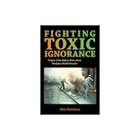 Cornell University Press Fighting Toxic Ignorance (häftad, eng)