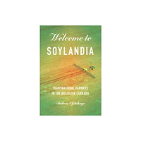 Cornell University Press Welcome to Soylandia (häftad, eng)