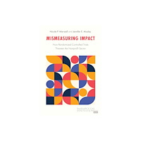 Stanford university press Mismeasuring Impact (inbunden, eng)