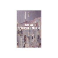 Stanford university press Race and the Question of Palestine (inbunden, eng)