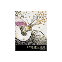 Dark Horse Comics,U.S. Sacred Decay: The Art of Lauren Marx (Second Edition) (inbunden, eng)