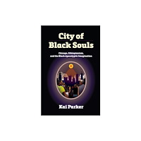 University of Pennsylvania Press City of Black Souls (inbunden, eng)