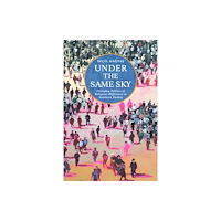 University of Pennsylvania Press Under the Same Sky (inbunden, eng)