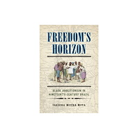University of Pennsylvania Press Freedom's Horizon (inbunden, eng)