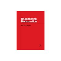 University of Minnesota Press Ungendering Menstruation (häftad, eng)