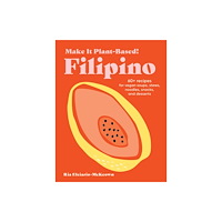 Workman Publishing Make It Plant-Based! Filipino (inbunden, eng)