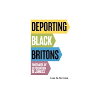 Manchester university press Deporting Black Britons (häftad, eng)