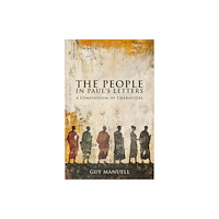 Christian Focus Publications Ltd The People in Paul's Letters (inbunden, eng)
