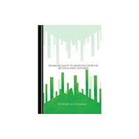 Cambridge Scholars Publishing Enhancing Quality in Higher Education for Better Student Outcomes (inbunden, eng)