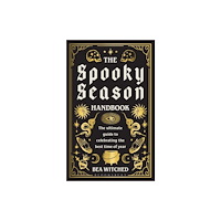 Bloomsbury Publishing PLC The Spooky Season Handbook (inbunden, eng)