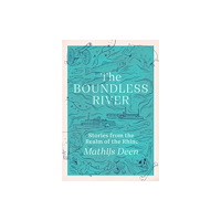 Quercus Publishing The Boundless River (häftad, eng)