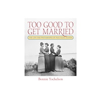 Fordham university press Too Good to Get Married (inbunden, eng)