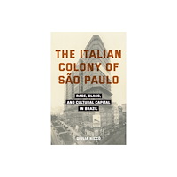 Fordham university press The Italian Colony of Sao Paulo (inbunden, eng)