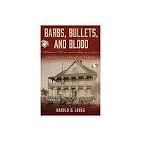 University of North Texas Press,U.S. Barbs, Bullets, and Blood (inbunden, eng)