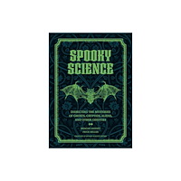 Quarto Publishing Group USA Inc Spooky Science (inbunden, eng)