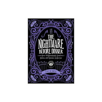 Quarto Publishing Group USA Inc The Nightmare Before Dinner (inbunden, eng)