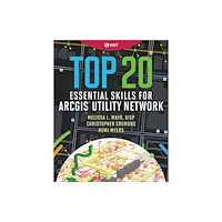 ESRI Press Top 20 Essential Skills for ArcGIS Utility Network (häftad, eng)
