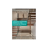 Bloomsbury Publishing PLC Designing Sustainable Residential and Commercial Interiors (häftad, eng)