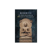 Wisdom publications,u.s. Rebirth in Early Buddhism and Current Research (häftad, eng)