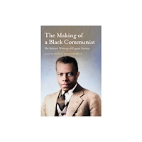 University of Massachusetts Press The Making of a Black Communist (häftad, eng)
