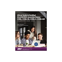 SDC Publications Official Guide to Certified SOLIDWORKS Associate Exams: CSWA, CSWA-SD, CSWA-S, CSWA-AM (SOLIDWORKS 2022 - 2025) (häftad,...