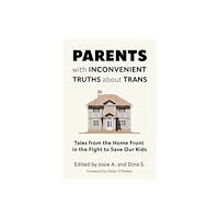 Pitchstone Publishing Parents with Inconvenient Truths about Trans (häftad, eng)