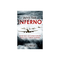 Casemate Publishers Into the Inferno (inbunden, eng)