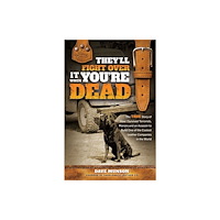 Forefront Books They'll Fight Over It When You're Dead (inbunden, eng)