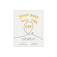 BenBella Books Your Baby Will Find You (inbunden, eng)