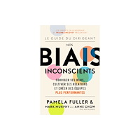 MANGO PUBLISHING GROUP Le Guide du dirigeant: Nos biais inconscients (häftad, eng)