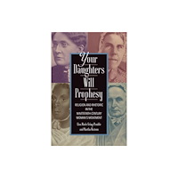 University of South Carolina Press Your Daughters Will Prophesy (häftad, eng)