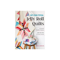 C & T Publishing Not-Your-Typical Jelly Roll Quilts (häftad, eng)