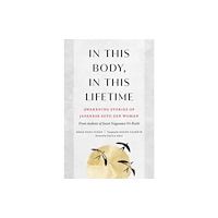 Shambhala Publications Inc In This Body, In This Lifetime (häftad, eng)