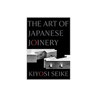 Shambhala Publications Inc The Art of Japanese Joinery (häftad, eng)