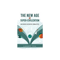 Austin Macauley Publishers LLC The New Age of Super-Civilization (häftad, eng)