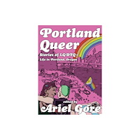 Microcosm Publishing Portland Queer (2nd Ed.) (häftad, eng)