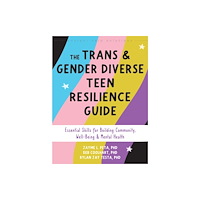 New Harbinger Publications The Trans and Gender Diverse Teen Resilience Guide (häftad, eng)