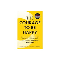 Atria Books Courage to Be Happy (häftad, eng)