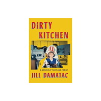 Atria Books Dirty Kitchen (inbunden, eng)