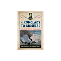 Naval Institute Press From Ironclads to Admiral (inbunden, eng)