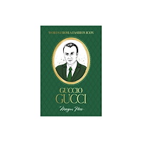 Hardie Grant Books Words from a Fashion Icon: Guccio Gucci (inbunden, eng)