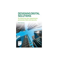 BCS Learning & Development Limited Designing Digital Solutions (häftad, eng)