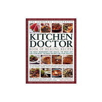 Anness publishing Complete Illustrated Kitchen Doctor Book of Healing Recipes (häftad, eng)