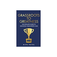Rethink Press Grassroots to Greatness (häftad, eng)