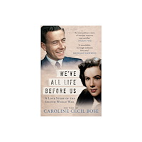 Fonthill Media Ltd We've All Life Before Us (inbunden, eng)