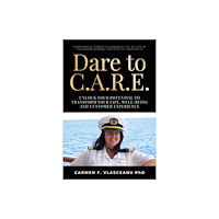 Rethink Press Dare to C.A.R.E (häftad, eng)