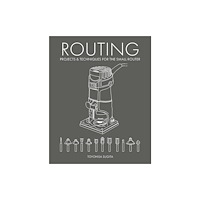 GMC Publications Routing - Projects & Techniques for the Small Router (häftad, eng)