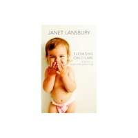Ebury Publishing Elevating Child Care (häftad, eng)